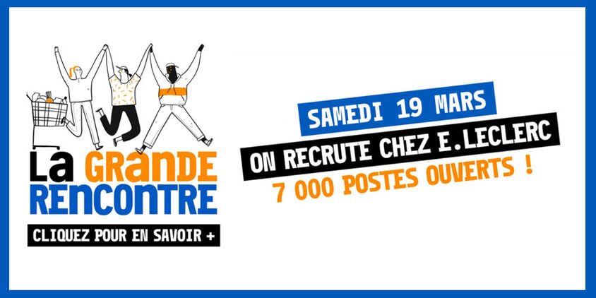 JOB DATING : la grande rencontre chez E. Leclerc !