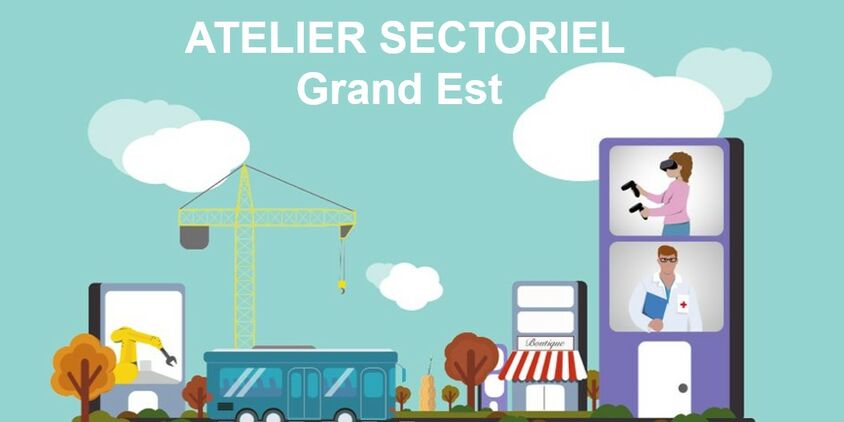 Participez à l'atelier sectoriel GRAND EST