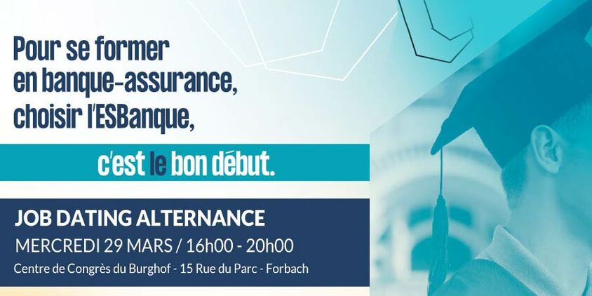 SAVE THE DATE : Job Dating ES Banque 2023 en PRESENTIEL Nancy / Metz / Forbach
